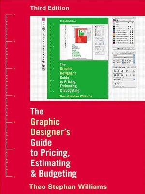 The Graphic Designer's Guide to Pricing, Estimating, and Budgeting - ebook